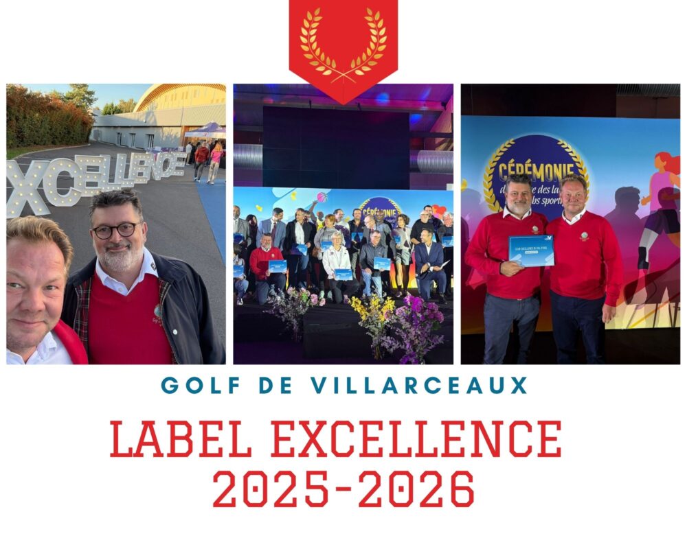 Le golf Villarceaux reçoit le label Excellence